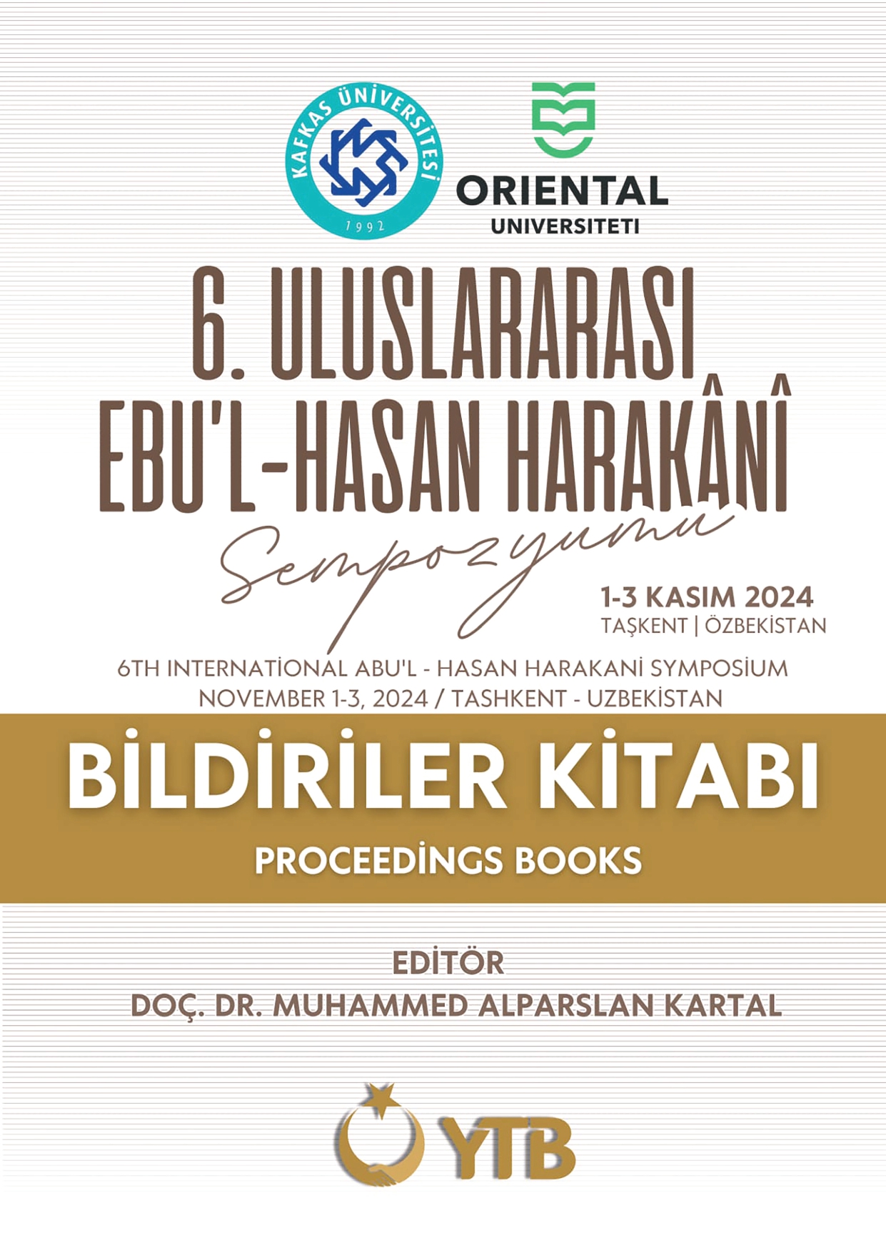 VI. EBU'L-HASAN HARAKÂNÎ SEMPOZYUMU BİLDİRİLER KİTABI